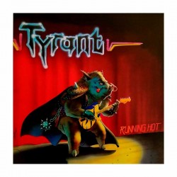 TYRANT - Running Hot LP Red Vinyl, Ltd. Ed., Numbered