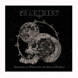 PALE MIST - Spreading My Wings Into The Abyss That Calls CD