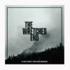 THE WRETCHED END - In The Woods From These Mountains 12"