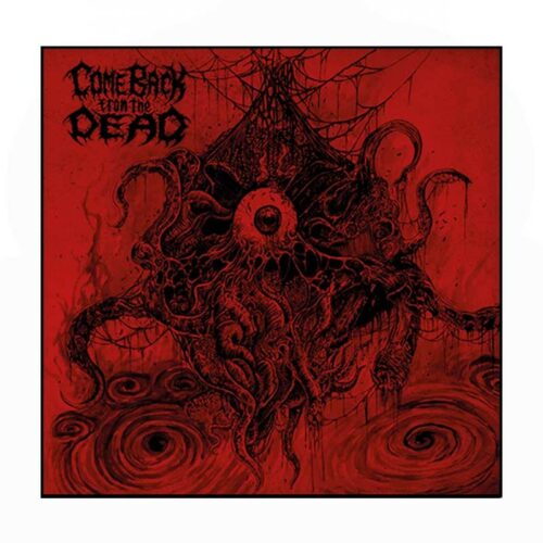 COME BACK FROM THE DEAD 10"