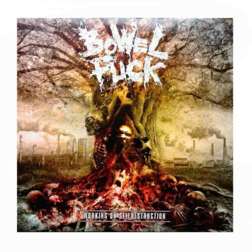 BOWELFUCK/БYT - Working Of Selfdestruction/Weakening The Peace 10" EP