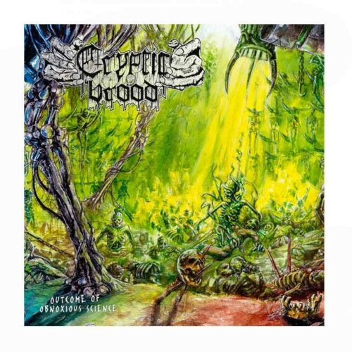 CRYPTIC BROOD - Outcome Of Obnoxious Science CD
