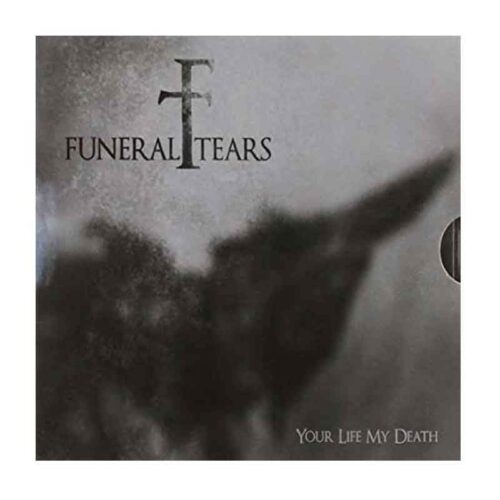 FUNERAL TEARS - Your Life My Death CD Ed. Ltd.