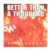 BETTER THAN A THOUSAND - Self Worth CD, EP