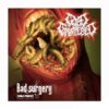 GORESPLATTERED/ABRASIVE/RAPTURE - Bad Surgery (Mala Praxis) / Fetish / Chaotic Ways Of A Deteriorated Mind CD Split