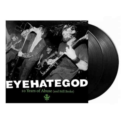 EYEHATEGOD - 10 Years Of Abuse (And Still Broke) 2LP, Vinilo Negro, Ed. Ltd.