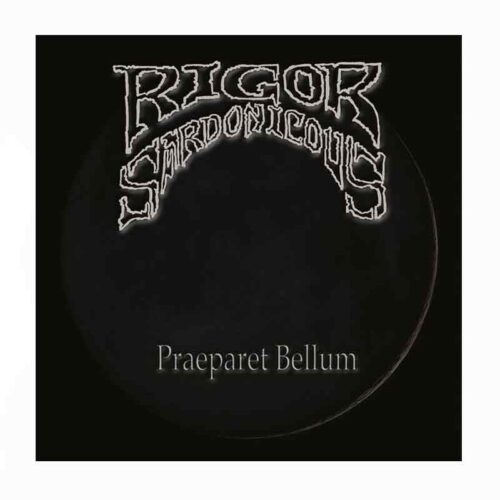 RIGOR SARDONICOUS - Praeparet Bellum CD