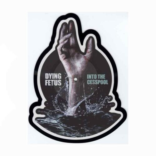DYING FETUS - Into The Cesspool 7", Picture Disc, Ed. Ltd., Shape