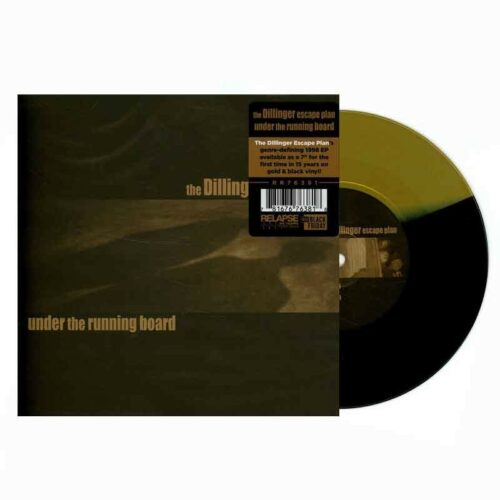 THE DILLINGER ESCAPE PLAN - Under The Running Board 7", Vinilo Gold & Black